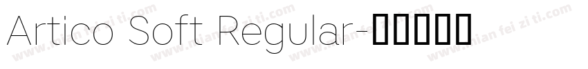 Artico Soft Regular字体转换